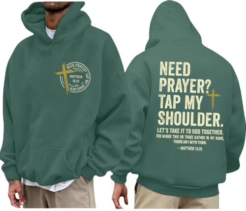 Christian Hoodies for Men Religious Faith Need Prayer Tap My Shoulder Shirt - color: Green, size: Small