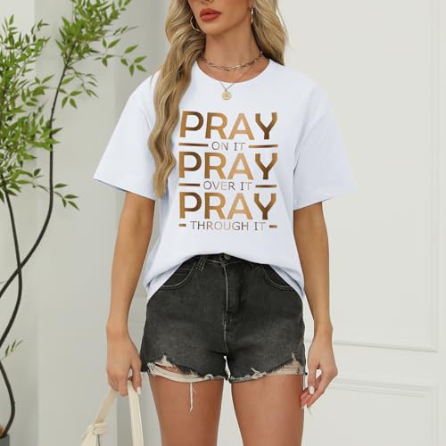 Tuislay Christian Shirts for Women Pray On It Pray Over It Pray Through It T Shirt Faith Graphic Tees Jesus Religious Tshirts - color: White, size: Large