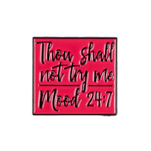 Thou Shall Not Try Me Mood 24:7 Enamel Pin, Bible Verse Parody Brooch Pin, Funny Gift For Sassy Girl Women Sarcastic Friend, Dramatic Mood Lapel Badge, Sarcasm Brooches, Bible Joke Decorative Jewelry Accessories