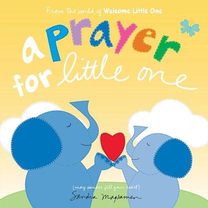 A Prayer for Little One: Introducing Babies and Toddlers to God's Love (Welcome Little One Baby Gift Collection)