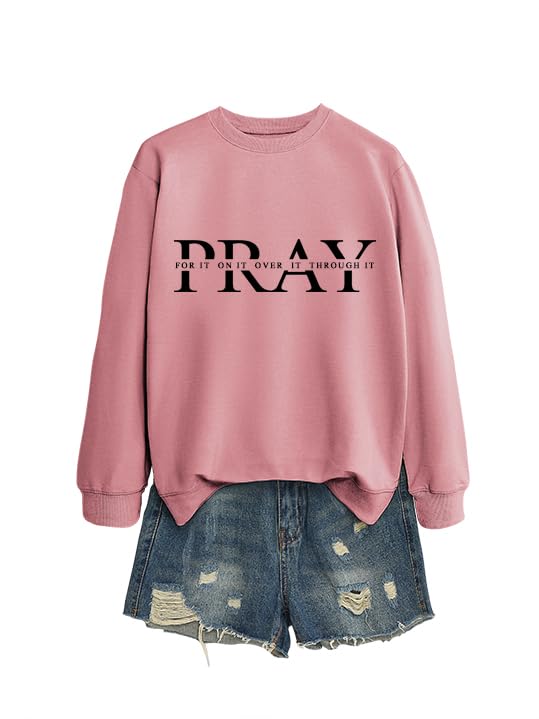 Pray for it on it Over It Through It Sweatshirt Christian Pullover - color: Rose Gold, size: Medium