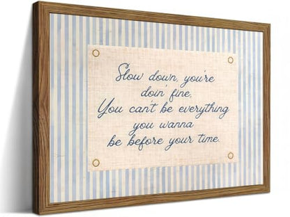 Slow Down You're Doing Fine Motivational Quote Framed Wall Art 12x16in - color: Slow Down You're Doing Fine, size: 16"L x 12"W