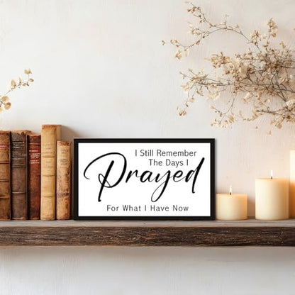 I Still Remember the Days I Prayed Christian Wood Box Sign Desk Decor,Bible Verse Wooden Block Sign for Home Farmhouse Bedroom Wall Shelf Tabletop Decor - style: I Still Remember