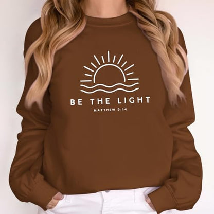 Sulayesh Christian Be The Light Sweatshirts for Women Religious Faith Jesus Bible Verse Graphic Shirts Loose Pullover Tops - color: Brown, size: Medium
