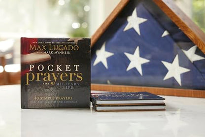 Pocket Prayers for Military Life: 40 Simple Prayers That Bring Faith and Courage (Pocket Prayers with Max Lucado)