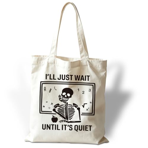 Funny Canvas Tote Bag for Women, I'll Just Wait Until It's Quiet, Aesthetic Totes, Reusable Grocery Shopping Bags, Cool Skull Bags, Halloween Vibe Bag, Funny Gifts for Women Friends Lovers - color: Style 20