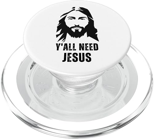 Y'all Need Jesus - Funny Jesus Christ Meme Christian Humor PopSockets MagSafe PopGrip for iPhone - style: MagSafe