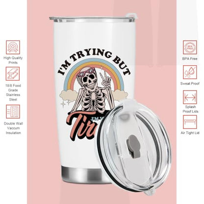 Inspirational Gifts for Women Tumbler, Sarcastic Skeleton Christmas Halloween Birthday Funny Gifts, Rainbow Mental Health Awareness Coffee Mug Stainless Steel Vacuum Insulated Double Wall Travel Cup - color: Trying Tired 1223