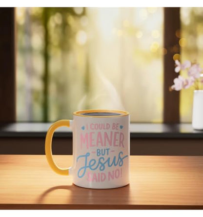 I Could Be Meaner But Jesus Said No Funny Christian Coffee Ceramic Mug, Yellow/White, 11oz - color: Yellow/White, size: 11 Ounces