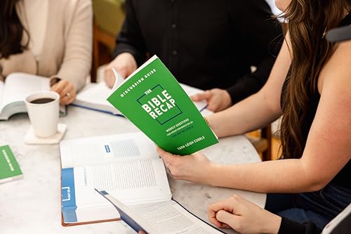 The Bible Recap Discussion Guide: Weekly Questions for Group Conversation on the Entire Bible (Companion Group and Leader's Guide for Reading Scripture Together)