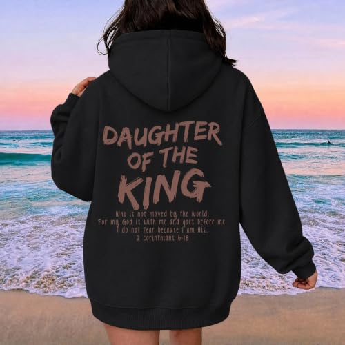Daughter Of The King Hoodie For Women Christian Religious Hoodies Jesus Bible Verse Inspirational Hooded Sweatshirts - color: Black, size: Medium