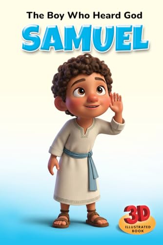 Samuel: (The Boy who heard God)