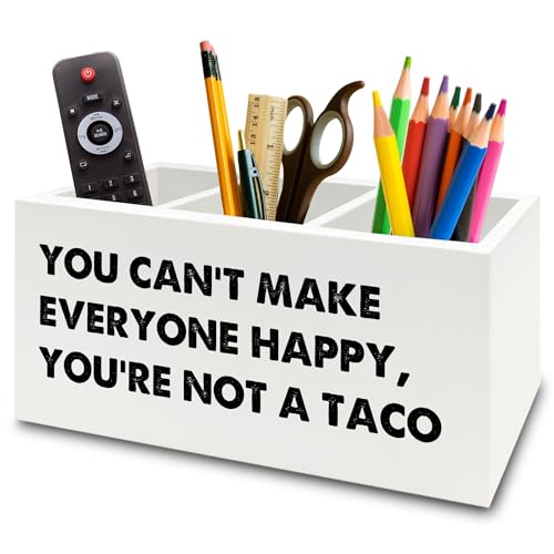 Funny Taco Gifts Pen Pencil Holder Organizer for Desk, You Can't Make Everyone Happy You're Not a Taco Funny Wooden Box Sign for Home Office Desk Tabletop Decorations - color: colour 05