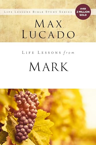Life Lessons from Mark: A Life-Changing Story