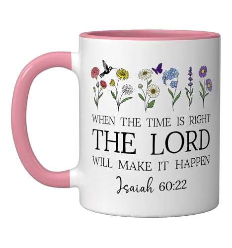 When the Time Right The Lord Will Make Happen Isaiah 60:22 Ceramic Mug, Pink/White, 11oz - color: Pink/White, size: 11 Ounces