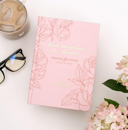 Daily Devotions for Women Morning and Evening Edition: 6 Months of Bible Wisdom