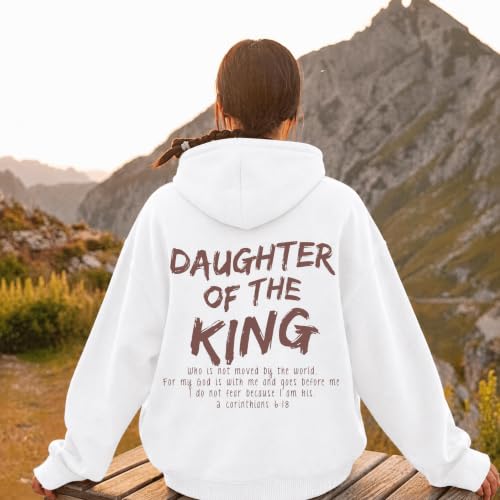 Daughter Of The King Hoodie For Women Christian Religious Hoodies Jesus Bible Verse Inspirational Hooded Sweatshirts - color: White, size: Small