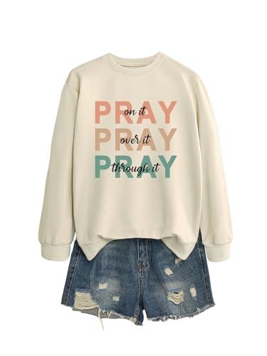 Christian Sweatshirt Women Pray On it Over it Through it Crew Neck Religious Faith Pullover Inspirational Tops - color: Beige, size: Medium