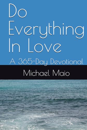 Do Everything In Love: A 365-Day Devotional