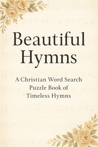 Beautiful Hymns Word Search Large print: Puzzles from Beautiful Hymns (Christian Hymn word search puzzles)
