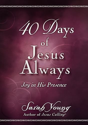 40 Days of Jesus Always: Joy in His Presence (A 40-Day Devotional)