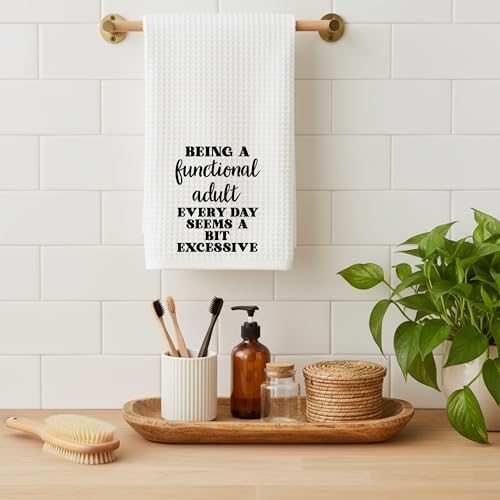 Funny Dish Towel, Waffle Weave Microfiber Tea Towel, Being A Functional Adult Every Day Seems A Bit Excessive, Sarcastic Kitchen Hand Towel, Gag Gift for Women Friend Sister - color: Functional Adult