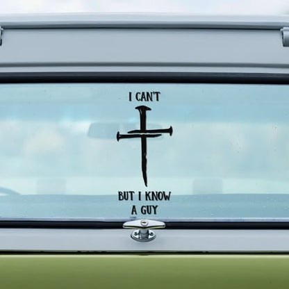 I Can't But I Know a Guy Christian Car Decal - color: I Can't But I Know a Guy