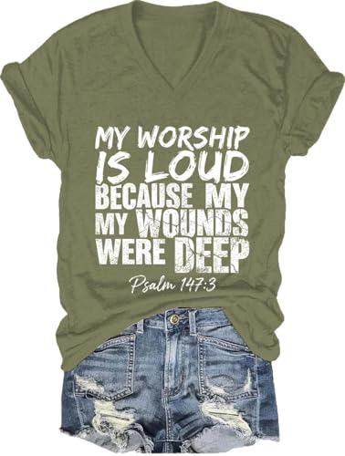 My Worship is Loud Because My Wounds were Deep Shirt, Funny Christian My Worship is Loud Jesus Faith Tshirt - color: Green-1, size: Small