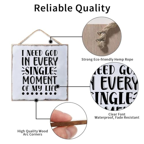 I Need God in Every Single Moment of My Life Wooden Plaque Sign Funny Bible Verse Hanging Wood Sign Personalized Wood Sign for Home Bedroom Living Room Wooden Poster 12x12in - color: Wooden Color-style-4
