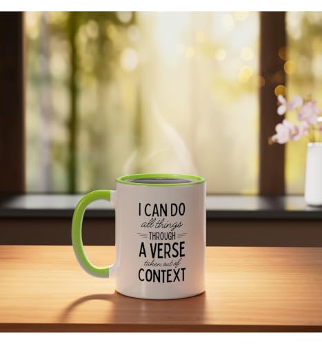 I Can Do All Things Through A Verse Taken Out Of Context Ceramic Mug, Light Green/White, 11oz - color: Light Green/White, size: 11 Ounces