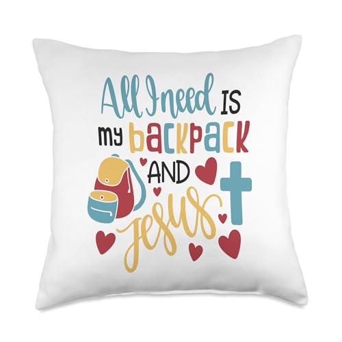 All I Need is My Backpack and Jesus School Christian Kids Throw Pillow - size: 18x18