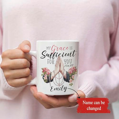 My Grace Is Sufficient For You Cup, Personalized Praying Hands And Roses Design Mug, Customized Name Bible Verse Coffee Cup, Custom Religious Mug 11oz Or 15oz, Gift For Friend - color: TRI-1223-1149-MY GRACE MUG