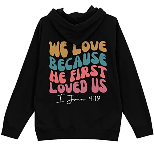 AuTum We Love Because He First Loved Us Hoodie - Jesus Hoodie, Christian Hoodie; Bible Verse Shirt, Religious Hoodie - color: Black, size: XX-Large