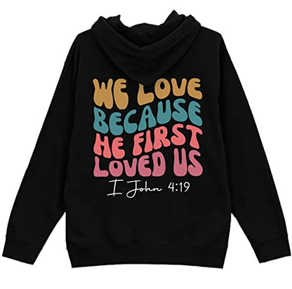 AuTum We Love Because He First Loved Us Hoodie - Jesus Hoodie, Christian Hoodie; Bible Verse Shirt, Religious Hoodie - color: Black, size: 5X-Large