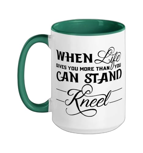 When Life Gives You More Than You Can Stand Kneel God Jesus Ceramic Mug, Dark Green/White, 15oz - color: Dark Green/White, size: 15 Ounces