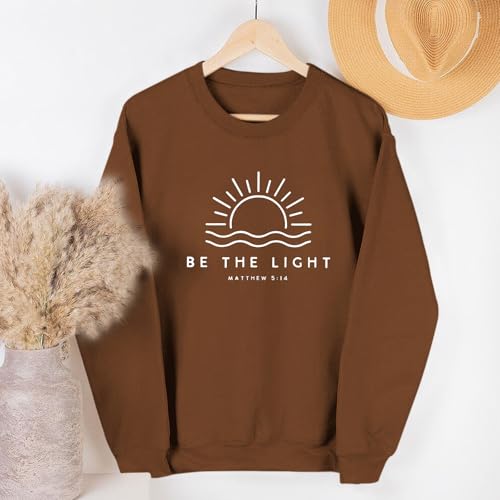 Sulayesh Christian Be The Light Sweatshirts for Women Religious Faith Jesus Bible Verse Graphic Shirts Loose Pullover Tops - color: Brown, size: Medium