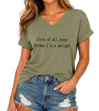 First Of All Jesus Thinks Im A Delight, Jesus Thinks Im A Delight Shirt - color: Green-v, size: Medium