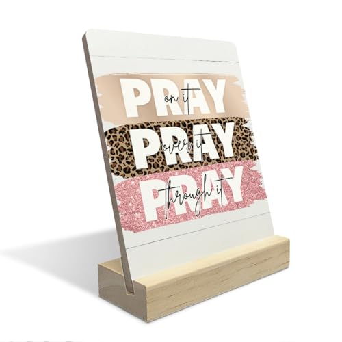 Cheetah Print Room Decor Pray On It Pray Over It Pray Through It Rustic Plaque With Wood Stand, Colorful Christian Decorative Wood Sign for Home Office Shelf - color: Pray