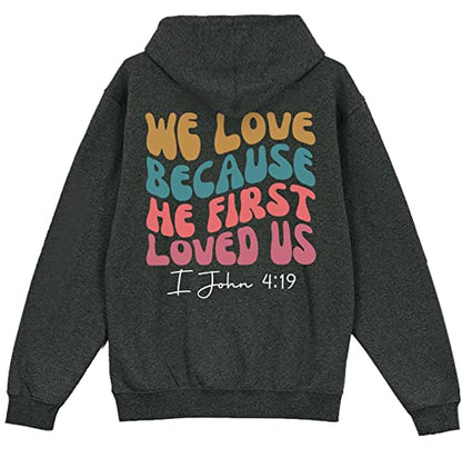 AuTum We Love Because He First Loved Us Hoodie - Jesus Hoodie, Christian Hoodie; Bible Verse Shirt, Religious Hoodie - color: Dark Heather, size: Large