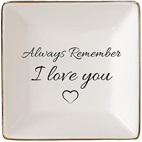 Simply Charmed Jewelry Dish or Trinket Dish - White, Ceramic, Always Remember I Love You, Jewelry Holder for Women, Mother's Day or Valentine's Day Gift - style: Always Remember…