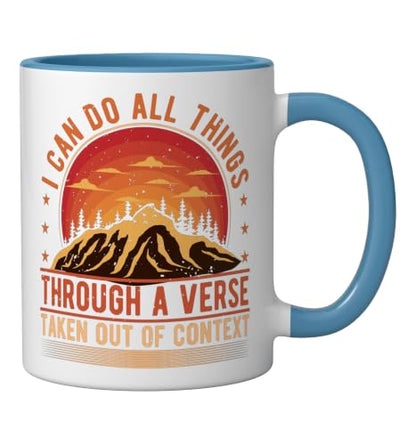 I Can Do All Things Through A Verse Taken Out Of Context Ceramic Mug, Blue/White, 11oz - color: Blue/White, size: 11 Ounces