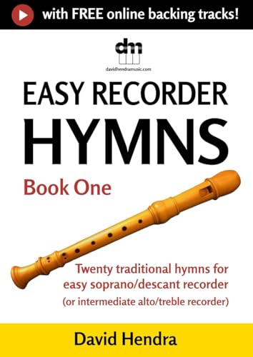 Easy Recorder Hymns - Book One: Twenty traditional hymns for easy soprano/descant recorder (or intermediate alto/treble recorder) (Easy Recorder series)