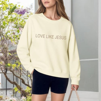 Christian Love Like Jesus Sweatshirt For Women Bible Verse Hoodie Religious Faith Sweatshirts God Crewneck Hoodie - color: Apricot, size: X-Large