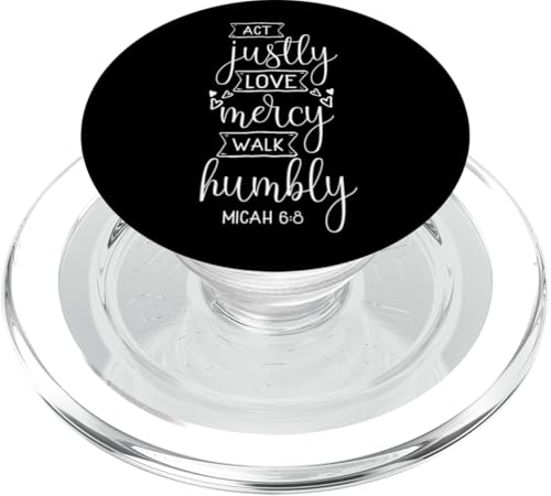 Act Justly Love Mercy Walk Humbly Micah 6:8 PopSockets PopGrip for MagSafe - style: Magnetic PopGrip