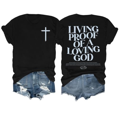 Living Proof of A Loving God T-Shirt, Living Proof of A Loving God Shirt, Jesus Shirts for Women Man, Lively Tshirt - color: Black, size: X-Large