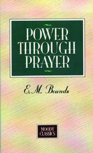 Power Through Prayer (Moody Classics)