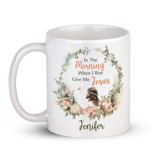 Custom Name Christian Themed Ceramic Mugs, In The Morning When I Rise Give Me Jesus Mug, Personalized Christian Faith Coffee Cup, Customized Jesus Travel Tea Cup With Wreath Design - color: XUA-324-1559-Christian Faith