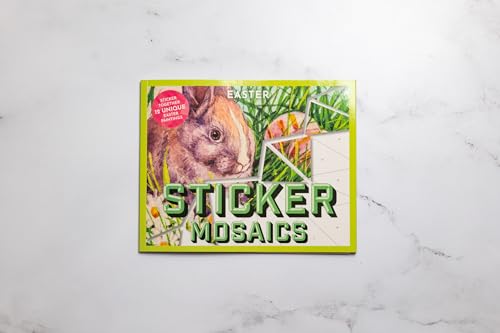 Sticker Mosaics: Easter: Sticker Together 12 Unique Easter Paintings