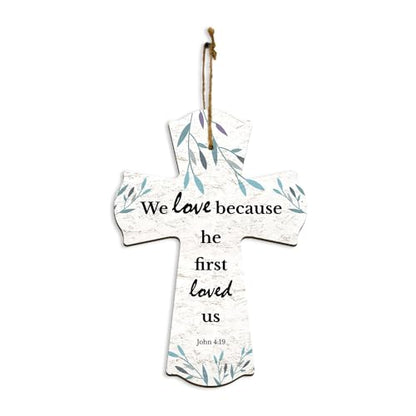 We love because he first loved us. John 4:19 11.5" x 8" Cross Hanging Sign | Rustic Twine | Inspiring Religious Bible Decor