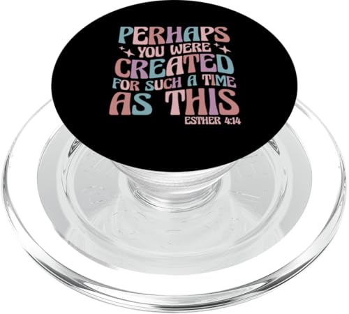 Perhaps You Were Created For Such A Time As This Esther 4:14 PopSockets PopGrip for MagSafe - style: Magnetic PopGrip